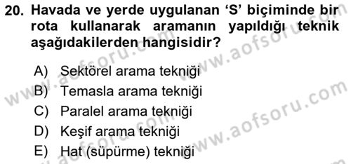 Arama Kurtarma Bilgisi ve Etik Değerler Dersi 2021 - 2022 Yılı (Vize) Ara Sınavı 20. Soru