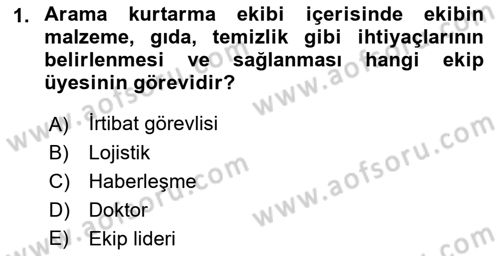 Arama Kurtarma Bilgisi ve Etik Değerler Dersi 2021 - 2022 Yılı Yaz Okulu Sınav Soruları 1. Soru