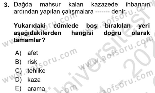 Arama Kurtarma Bilgisi ve Etik Değerler Dersi 2021 - 2022 Yılı Yaz Okulu Sınav Soruları 3. Soru