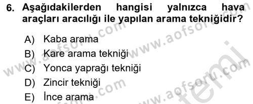 Arama Kurtarma Bilgisi ve Etik Değerler Dersi 2021 - 2022 Yılı Yaz Okulu Sınav Soruları 6. Soru