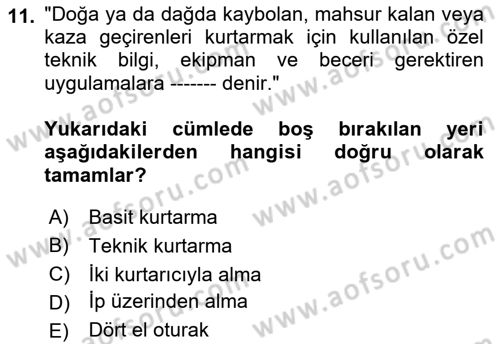 Arama Kurtarma Bilgisi ve Etik Değerler Dersi Ara Sınavı Deneme Sınav Soruları 11. Soru