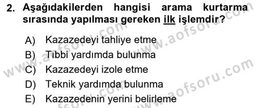 Arama Kurtarma Bilgisi ve Etik Değerler Dersi 2022 - 2023 Yılı Yaz Okulu Sınav Soruları 2. Soru