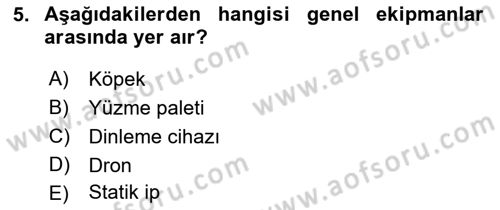 Arama Kurtarma Bilgisi ve Etik Değerler Dersi 2022 - 2023 Yılı Yaz Okulu Sınav Soruları 5. Soru