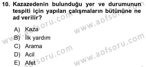 Arama Kurtarma Bilgisi ve Etik Değerler Dersi Ara Sınavı Deneme Sınav Soruları 10. Soru