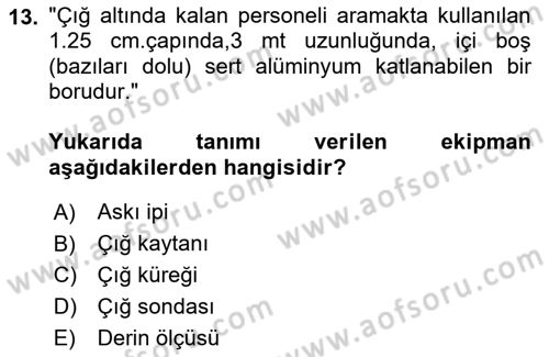 Arama Kurtarma Bilgisi ve Etik Değerler Dersi Ara Sınavı Deneme Sınav Soruları 13. Soru
