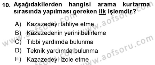 Arama Kurtarma Bilgisi ve Etik Değerler Dersi 2023 - 2024 Yılı Yaz Okulu Sınav Soruları 10. Soru