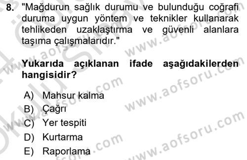 Arama Kurtarma Bilgisi ve Etik Değerler Dersi 2023 - 2024 Yılı Yaz Okulu Sınav Soruları 8. Soru