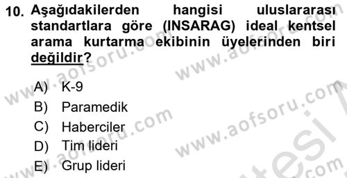 Arama Kurtarma Bilgisi ve Etik Değerler Dersi 2024 - 2025 Yılı (Vize) Ara Sınav Soruları 10. Soru