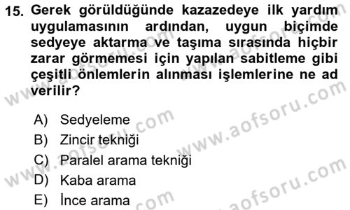 Arama Kurtarma Bilgisi ve Etik Değerler Dersi 2024 - 2025 Yılı (Vize) Ara Sınav Soruları 15. Soru
