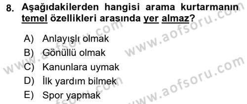 Arama Kurtarma Bilgisi ve Etik Değerler Dersi 2024 - 2025 Yılı (Vize) Ara Sınav Soruları 8. Soru