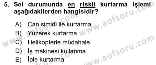 Arama Kurtarma Bilgisi ve Etik Değerler Dersi 2024 - 2025 Yılı (Final) Dönem Sonu Sınav Soruları 5. Soru