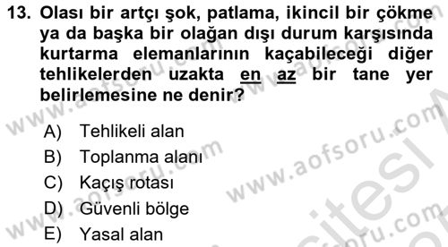Arama Kurtarma Bilgisi ve Etik Değerler Dersi 2024 - 2025 Yılı Yaz Okulu Sınav Soruları 13. Soru