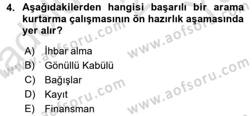 Arama Kurtarma Bilgisi ve Etik Değerler Dersi 2024 - 2025 Yılı Yaz Okulu Sınav Soruları 4. Soru