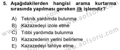 Arama Kurtarma Bilgisi ve Etik Değerler Dersi 2024 - 2025 Yılı Yaz Okulu Sınav Soruları 5. Soru
