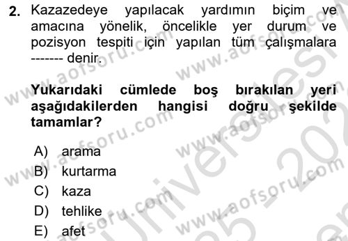 Arama Kurtarma Bilgisi ve Etik Değerler Dersi 2025 - 2026 Yılı (Final) Dönem Sonu Sınav Soruları 2. Soru