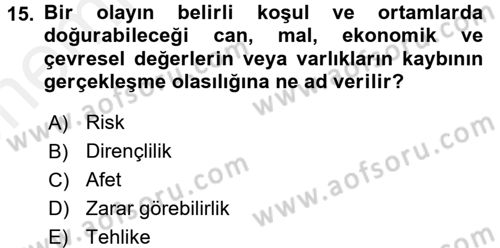 Afet Senaryosu ve Tatbikatlar Dersi 2017 - 2018 Yılı (Vize) Ara Sınav Soruları 15. Soru