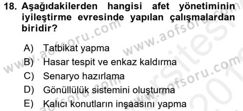 Afet Senaryosu ve Tatbikatlar Dersi 2017 - 2018 Yılı (Vize) Ara Sınav Soruları 18. Soru