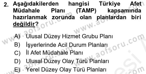 Afet Senaryosu ve Tatbikatlar Dersi 2017 - 2018 Yılı (Vize) Ara Sınav Soruları 2. Soru