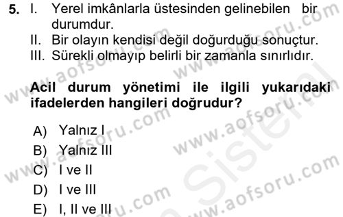 Afet Senaryosu ve Tatbikatlar Dersi 2017 - 2018 Yılı (Vize) Ara Sınav Soruları 5. Soru
