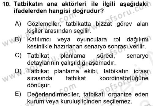 Afet Senaryosu ve Tatbikatlar Dersi 2017 - 2018 Yılı (Final) Dönem Sonu Sınav Soruları 10. Soru