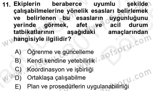 Afet Senaryosu ve Tatbikatlar Dersi 2017 - 2018 Yılı (Final) Dönem Sonu Sınav Soruları 11. Soru