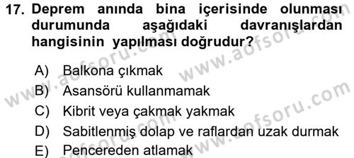 Afet Senaryosu ve Tatbikatlar Dersi 2017 - 2018 Yılı (Final) Dönem Sonu Sınav Soruları 17. Soru