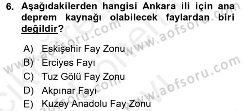 Afet Senaryosu ve Tatbikatlar Dersi 2017 - 2018 Yılı (Final) Dönem Sonu Sınav Soruları 6. Soru