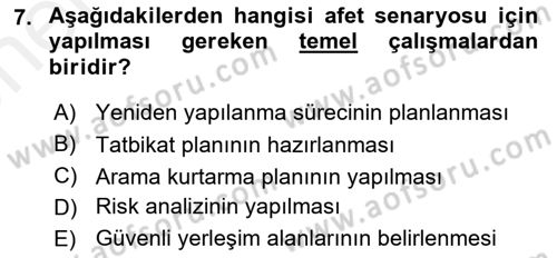 Afet Senaryosu ve Tatbikatlar Dersi 2018 - 2019 Yılı (Vize) Ara Sınav Soruları 7. Soru