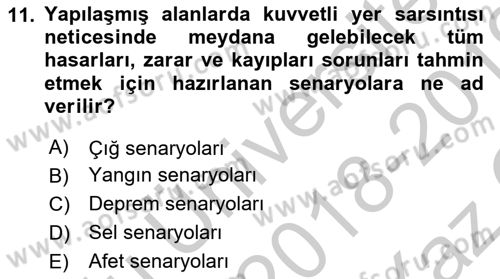 Afet Senaryosu ve Tatbikatlar Dersi 2018 - 2019 Yılı Yaz Okulu Sınav Soruları 11. Soru