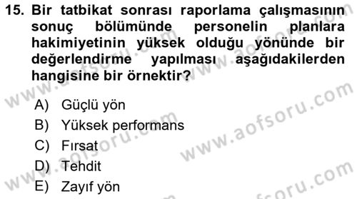 Afet Senaryosu ve Tatbikatlar Dersi 2021 - 2022 Yılı (Final) Dönem Sonu Sınav Soruları 15. Soru