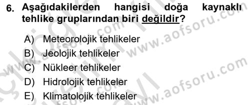 Afet Senaryosu ve Tatbikatlar Dersi 2021 - 2022 Yılı Yaz Okulu Sınav Soruları 6. Soru