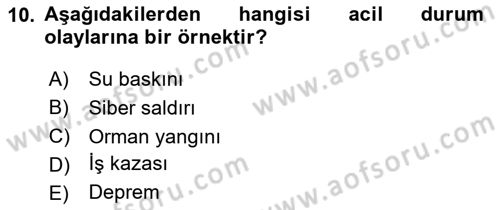 Afet Senaryosu ve Tatbikatlar Dersi 2023 - 2024 Yılı (Vize) Ara Sınav Soruları 10. Soru