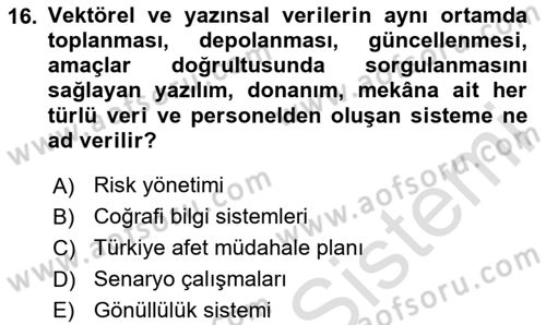 Afet Senaryosu ve Tatbikatlar Dersi 2023 - 2024 Yılı (Vize) Ara Sınav Soruları 16. Soru