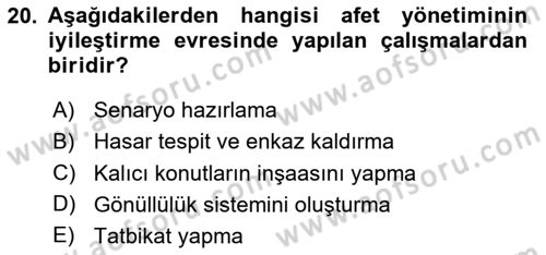 Afet Senaryosu ve Tatbikatlar Dersi 2023 - 2024 Yılı (Vize) Ara Sınav Soruları 20. Soru