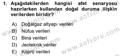 Afet Senaryosu ve Tatbikatlar Dersi 2023 - 2024 Yılı (Final) Dönem Sonu Sınav Soruları 1. Soru