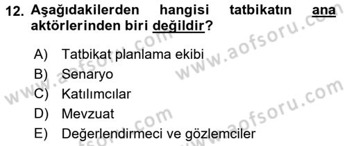 Afet Senaryosu ve Tatbikatlar Dersi 2023 - 2024 Yılı Yaz Okulu Sınav Soruları 12. Soru