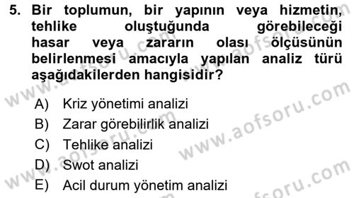 Afet Senaryosu ve Tatbikatlar Dersi 2023 - 2024 Yılı Yaz Okulu Sınav Soruları 5. Soru