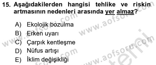 Afet Senaryosu ve Tatbikatlar Dersi 2024 - 2025 Yılı (Vize) Ara Sınav Soruları 15. Soru