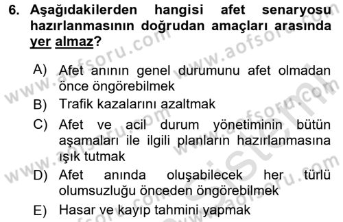 Afet Senaryosu ve Tatbikatlar Dersi 2024 - 2025 Yılı (Vize) Ara Sınav Soruları 6. Soru