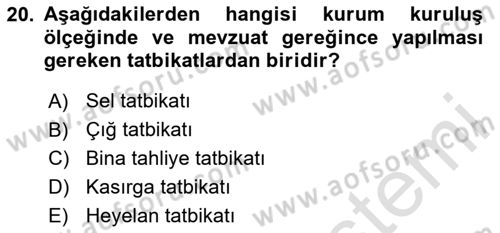 Afet Senaryosu ve Tatbikatlar Dersi 2025 - 2026 Yılı (Final) Dönem Sonu Sınav Soruları 20. Soru