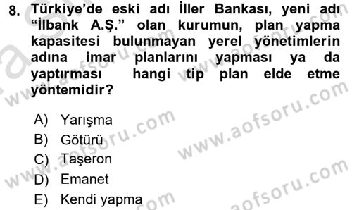 Kent, Planlama ve Afet Risk Yönetimi Dersi Ara Sınavı Deneme Sınav Soruları 8. Soru