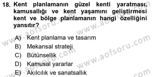 Kent, Planlama ve Afet Risk Yönetimi Dersi 2018 - 2019 Yılı Yaz Okulu Sınav Soruları 18. Soru