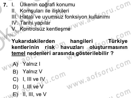 Kent, Planlama ve Afet Risk Yönetimi Dersi 2018 - 2019 Yılı Yaz Okulu Sınav Soruları 7. Soru