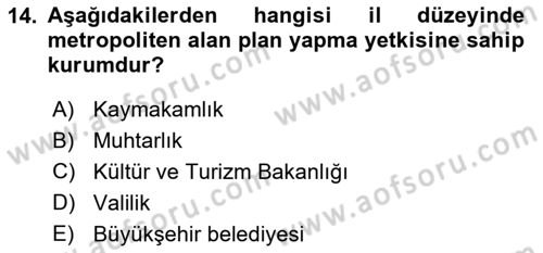 Kent, Planlama ve Afet Risk Yönetimi Dersi Ara Sınavı Deneme Sınav Soruları 14. Soru