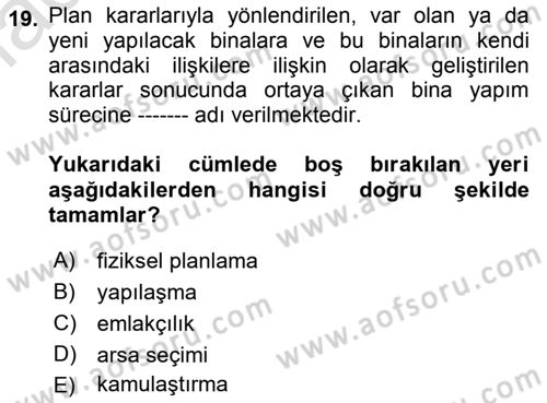 Kent, Planlama ve Afet Risk Yönetimi Dersi Ara Sınavı Deneme Sınav Soruları 19. Soru