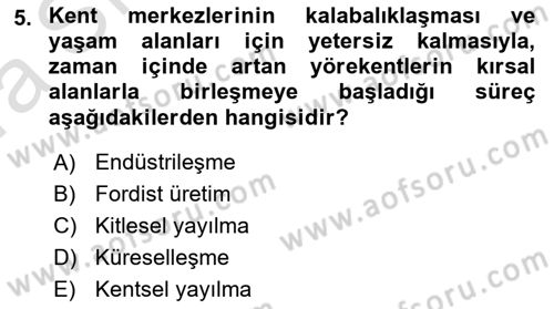 Kent, Planlama ve Afet Risk Yönetimi Dersi Ara Sınavı Deneme Sınav Soruları 5. Soru