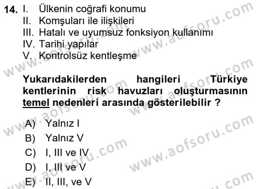 Kent, Planlama ve Afet Risk Yönetimi Dersi 2019 - 2020 Yılı (Final) Dönem Sonu Sınav Soruları 14. Soru