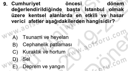 Kent, Planlama ve Afet Risk Yönetimi Dersi 2019 - 2020 Yılı (Final) Dönem Sonu Sınav Soruları 9. Soru
