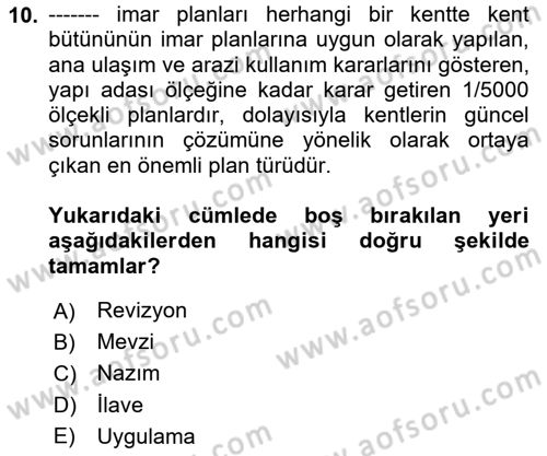 Kent, Planlama ve Afet Risk Yönetimi Dersi 2020 - 2021 Yılı Yaz Okulu Sınav Soruları 10. Soru