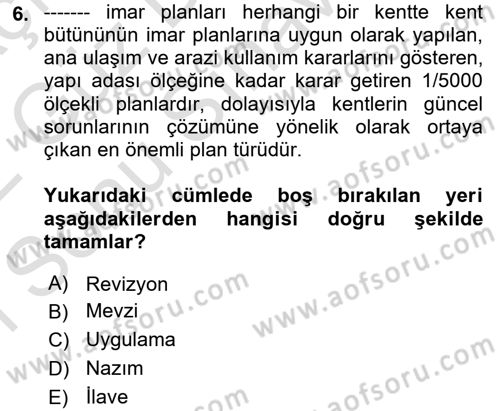 Kent, Planlama ve Afet Risk Yönetimi Dersi 2021 - 2022 Yılı (Final) Dönem Sonu Sınav Soruları 6. Soru